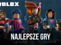 Jakie są gry w roblox – odkryj popularne tytuły, które musisz znać
