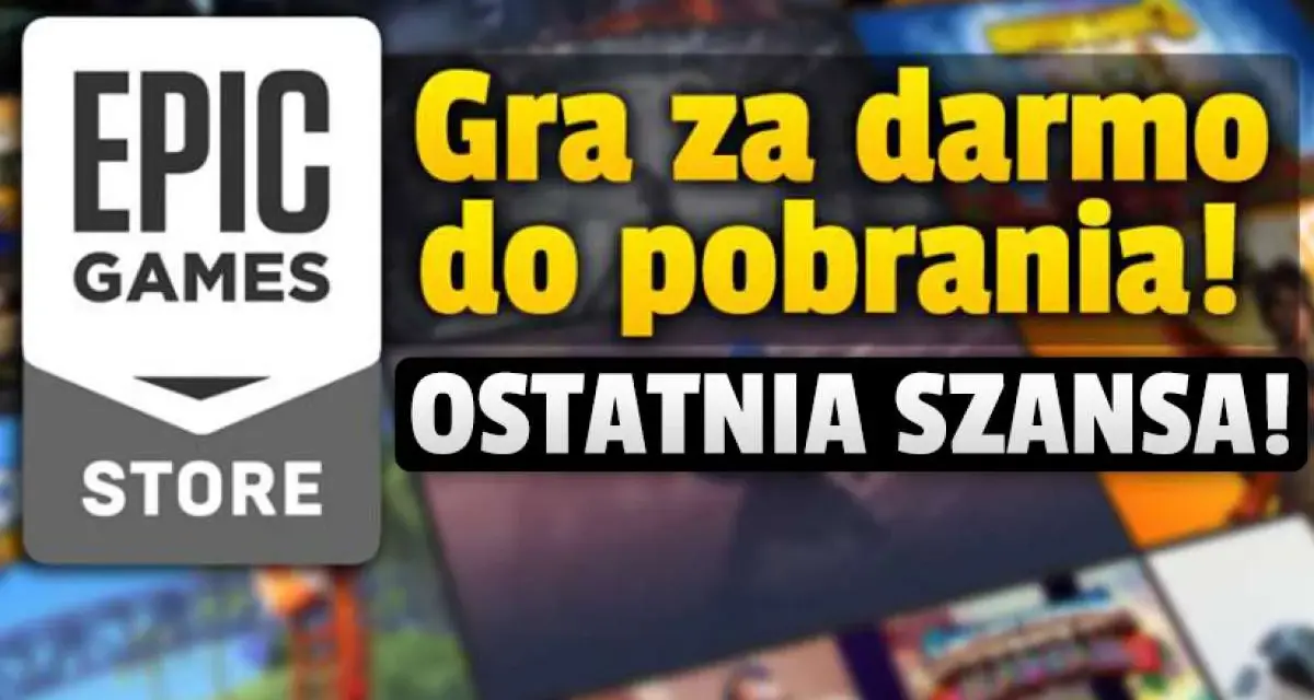  Darmowe gry na Epic Games - sprawdź jakie tytuły możesz pobrać za darmo teraz!