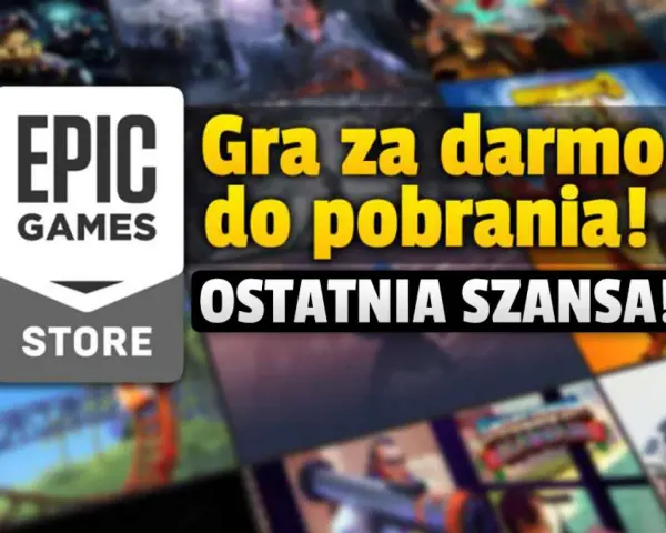  Darmowe gry na Epic Games - sprawdź jakie tytuły możesz pobrać za darmo teraz!